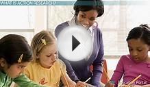 Action Research in Education: Methods & Examples